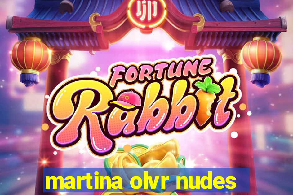 martina olvr nudes